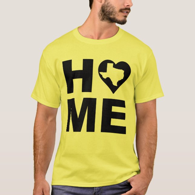 Texas Home Heart State Tees T-Shirt (Front)