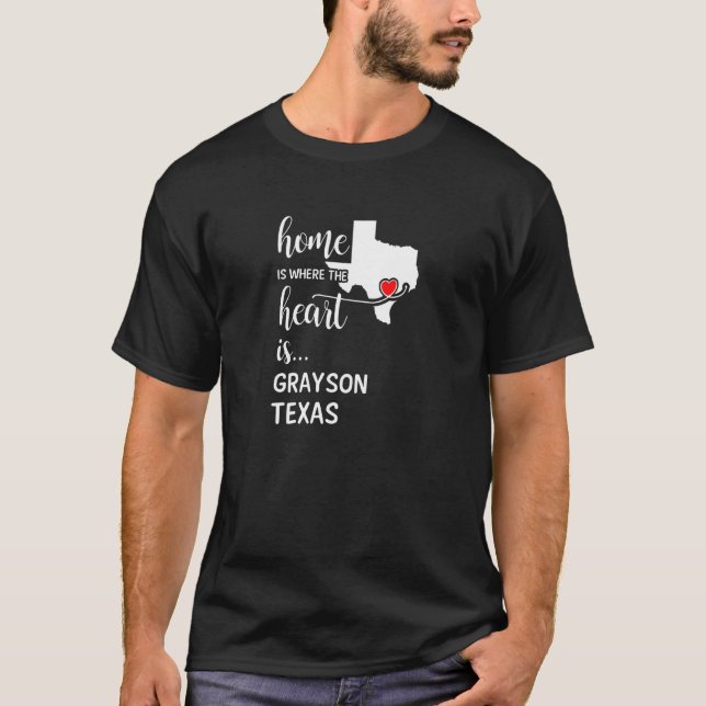 Texas Home Is Where The Heart Is Grayson County T-Shirt (Front)