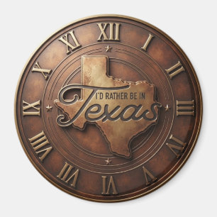 Texas I'd Rather Be In Bronze Medallion Magnet