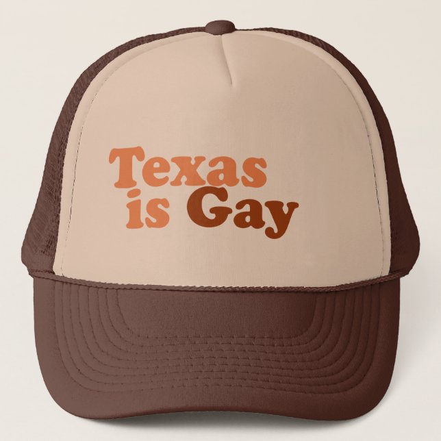 Texas is gay trucker hat (Front)