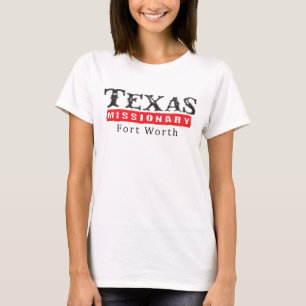 Texas Missionary Fort Worth Sister T-Shirt