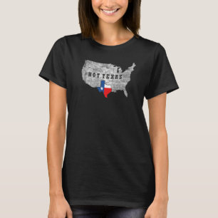 Texas No Texas For The Proud Texan And Fan T-Shirt