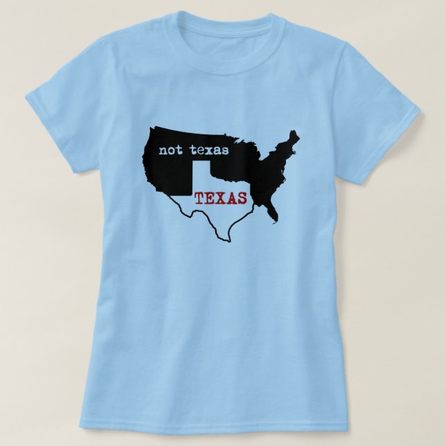 Texas / Not Texas Ladies Shirt (Design Front)