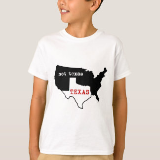 Texas / Not Texas T-Shirt