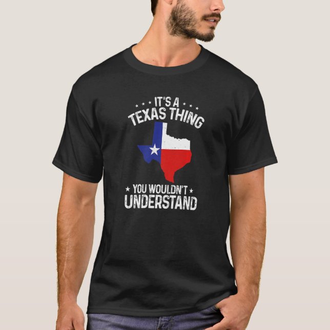 Texas Pride Home State It's A Texas Thing   T-Shirt (Front)