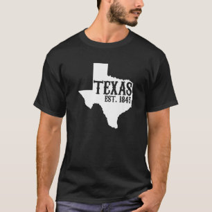 Texas Pride Home State Texas Est 1845 T-Shirt