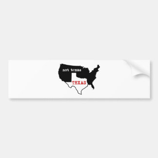 Texas Pride! Texas / Not Texas Bumper Sticker