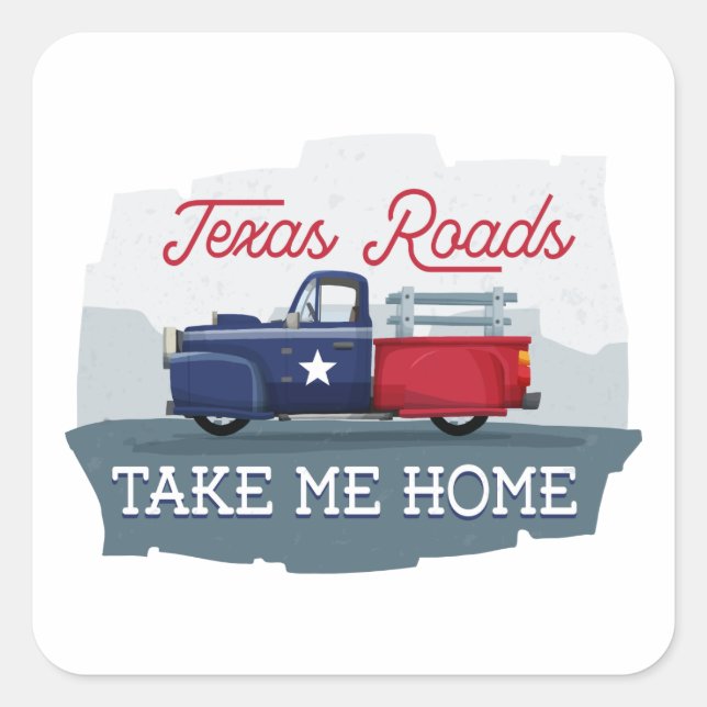 Texas Roads, Take Me Home Square Sticker (Front)