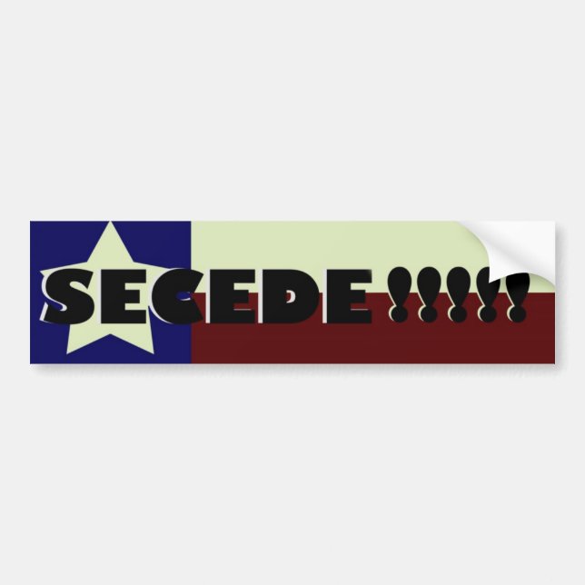 Texas SECEDE!!!!! Bumper Sticker (Front)
