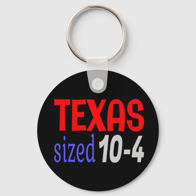 Texas sized 10-4 LetterKenny Key Ring (Front)