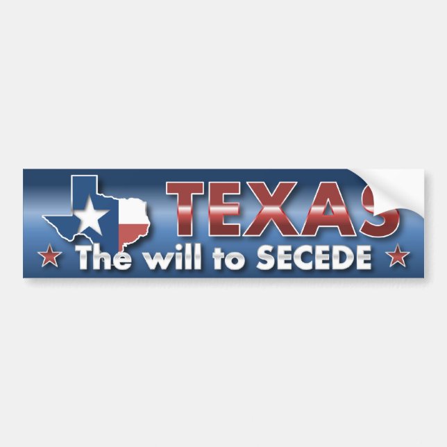 TEXAS: The Will To SECEDE Bumper Sticker (Front)