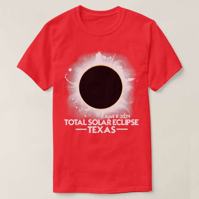 TEXAS Total Solar Eclipse 2024 April 8 America Tot T-Shirt (Design Front)