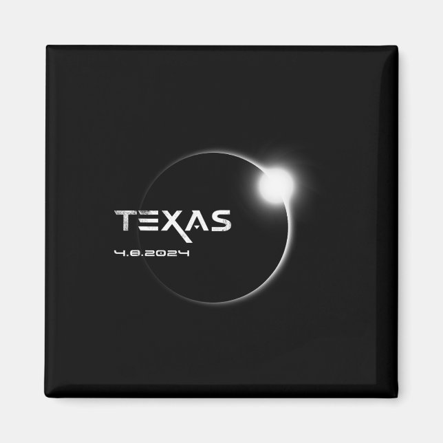 Texas Totality 4.08.2024 Total Solar Eclipse 2024  Magnet (Front)