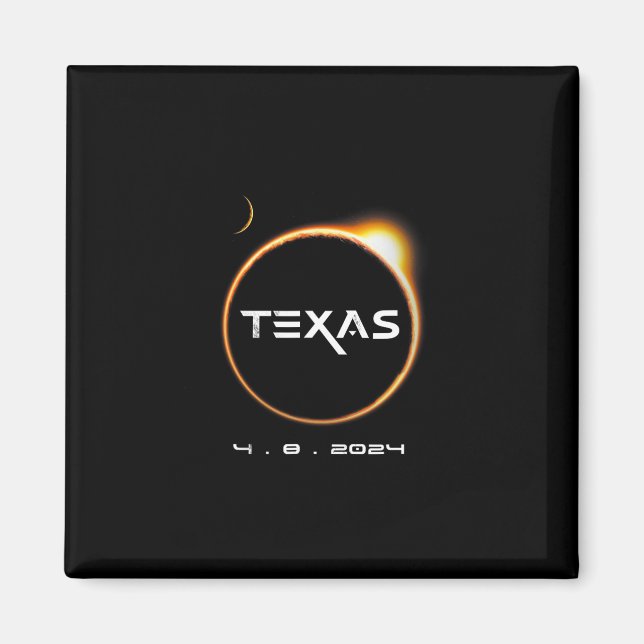 Texas Totality 4.08.2024 Total Solar Eclipse 2024  Magnet (Front)
