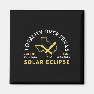 Texas Totality Annular Total Solar Eclipse 2024 Magnet