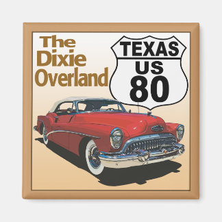Texas US Route 80 - The Dixie Overland Magnet