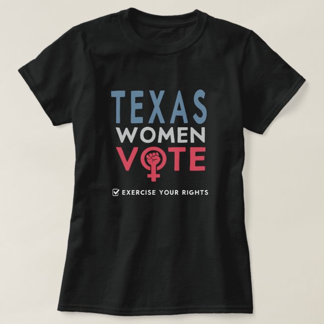 Texas Womens Right Vote 2022 Election Voter T-Shirt (Design Front)