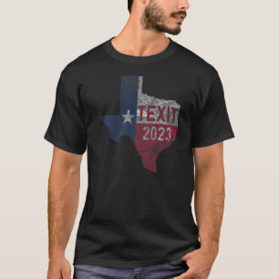 Texit 2023  Texas Pride Distressed Tx State  Seced T-Shirt
