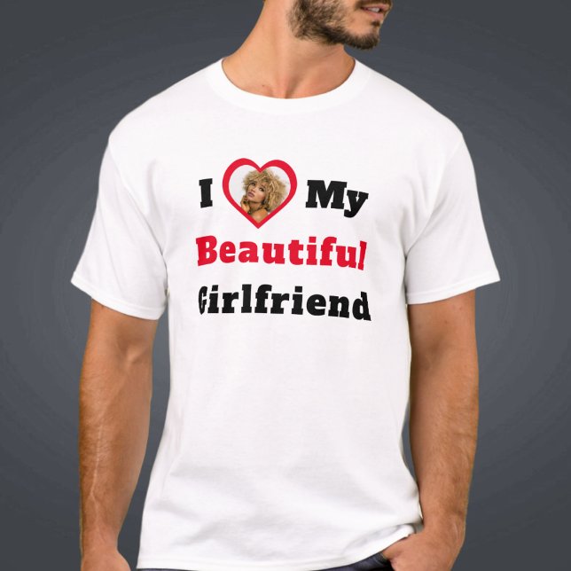 Text Heart Photo I Love My Beautiful Girlfriend T-Shirt (Creator Uploaded)