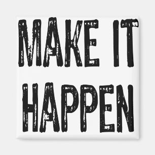 Text -Make it happen - Black Magnet