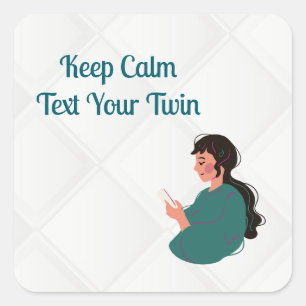 Text Your Twin Square Sticker