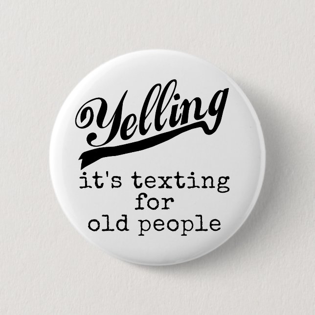 Texting for Old People 6 Cm Round Badge (Front)