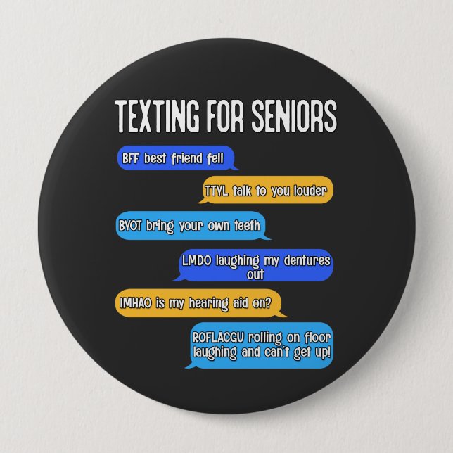 Texting for Seniors Funny Retirement Text Code  10 Cm Round Badge (Front)