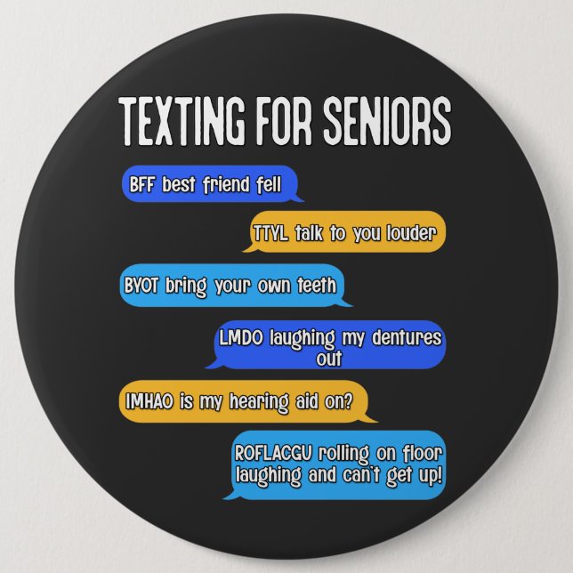Texting for Seniors Funny Retirement Text Code 6 Cm Round Badge (Front)