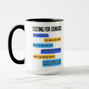 Texting for Seniors Funny Retirement Text Code  Mug