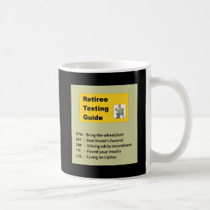 Texting Guide for Retiree Coffee Mug