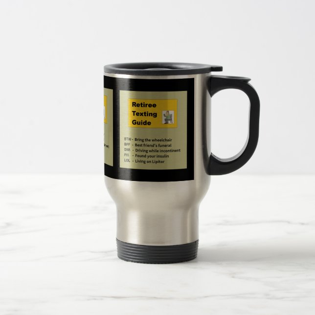 Texting Guide for Retiree Travel Mug (Right)