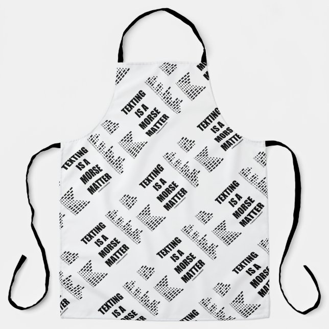 Texting Is A Morse Matter Intl Morse Code Humour Apron (Front)