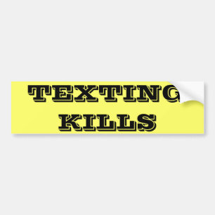 TEXTING KILLS BUMPER STICKER