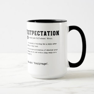 Textpectation Mug – Waiting for a Text Reply