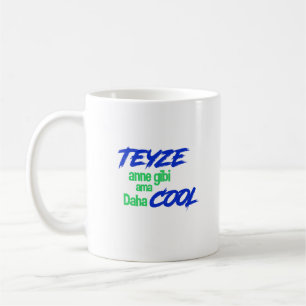 Teyze Anne gibi ama daha cool Coffee Mug