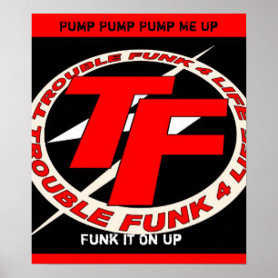 TF Logo 2d copy, Pump Pump Pump Me Up, Funk It ... Poster