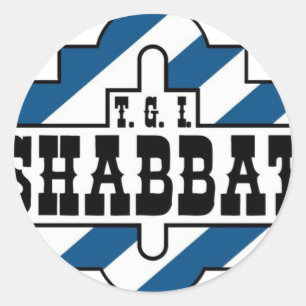TGI SHABBAT CLASSIC ROUND STICKER