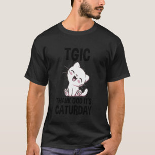 TGIC Thank God It's Caturday T-Shirt
