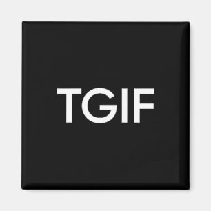 Tgif Funny Thank God Friday Statement Men Women Magnet
