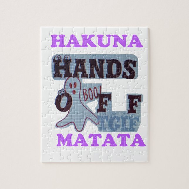 TGIF Hakuna Matata Hands Off Boo Funny Face Jigsaw Puzzle (Vertical)