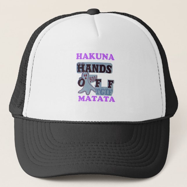 TGIF Hakuna Matata Hands Off Boo Funny Face Trucker Hat (Front)