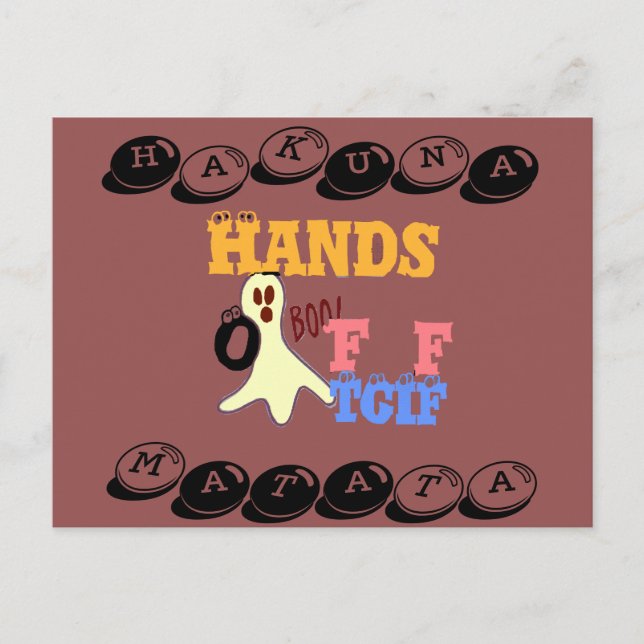 TGIF Hakuna Matata hands off Boo! Post cards (Front)