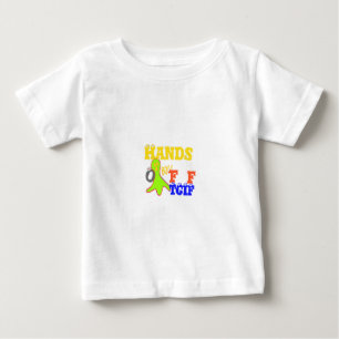 "TGIF Hands Off" Funky humor Merch Design  Baby T-Shirt