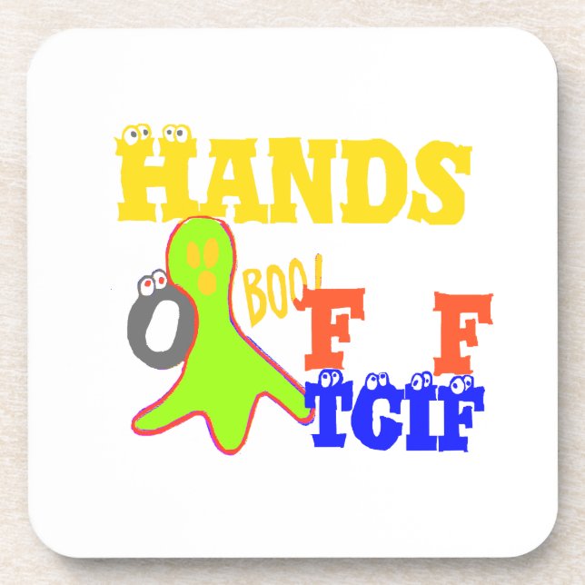 "TGIF Hands Off" Funky humor Merch Design  Coaster (Front)