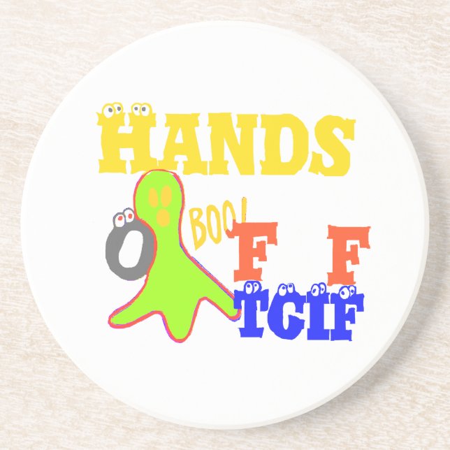 "TGIF Hands Off" Funky humor Merch Design  Coaster (Front)