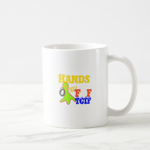 "TGIF Hands Off" Funky humor Merch Design  Coffee Mug