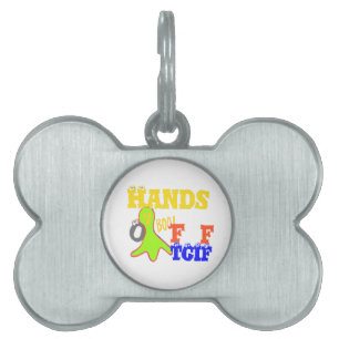 "TGIF Hands Off" Funky humor Merch Design Pet ID Tag