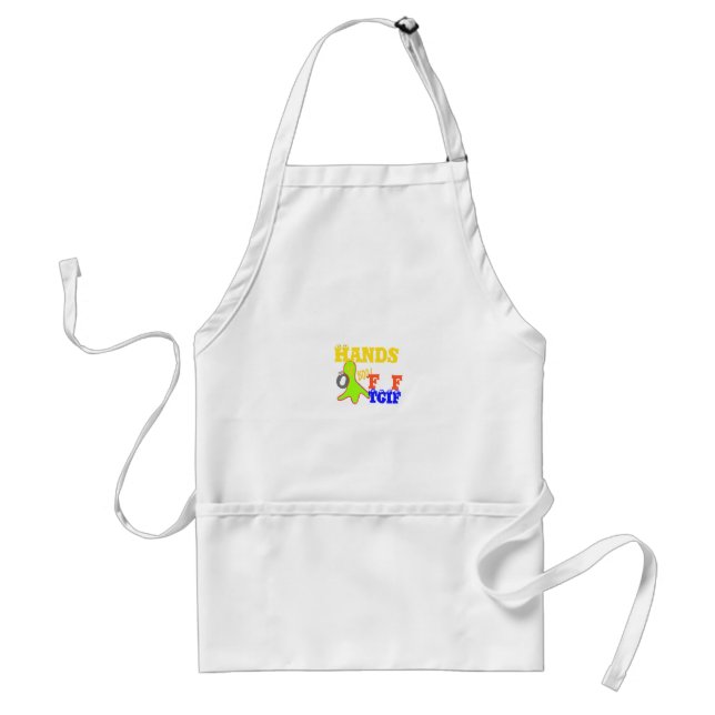 "TGIF Hands Off" Funky humor Merch Design  Standard Apron (Front)