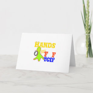 "TGIF Hands Off" Funky humor Merch Design  Thank You Card