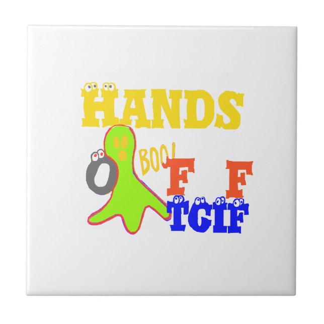 "TGIF Hands Off" Funky humor Merch Design  Tile (Front)